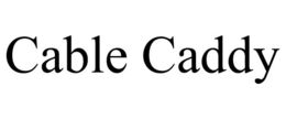 CABLE CADDY trademark
