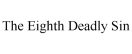 THE EIGHTH DEADLY SIN trademark