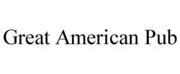 GREAT AMERICAN PUB trademark