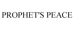 PROPHET'S PEACE trademark