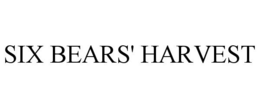 SIX BEARS' HARVEST trademark