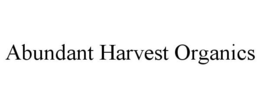 ABUNDANT HARVEST ORGANICS trademark