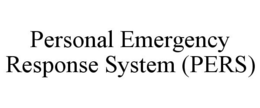 PERSONAL EMERGENCY RESPONSE SYSTEM (PERS) trademark