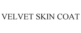 VELVET SKIN COAT trademark