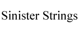 SINISTER STRINGS trademark