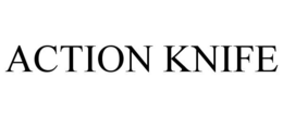 ACTION KNIFE trademark