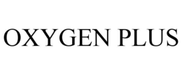 OXYGEN PLUS trademark
