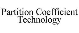 PARTITION COEFFICIENT TECHNOLOGY trademark