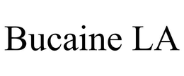 BUCAINE LA trademark