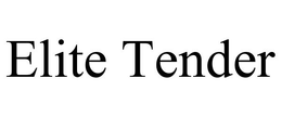 ELITE TENDER trademark