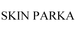 SKIN PARKA trademark