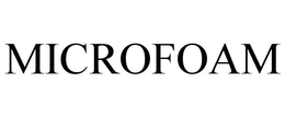 MICROFOAM trademark