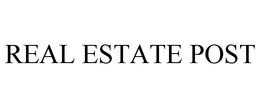 REAL ESTATE POST trademark