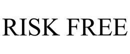 RISK FREE trademark