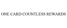 ONE CARD COUNTLESS REWARDS trademark