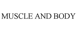 MUSCLE AND BODY trademark