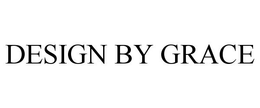 DESIGN BY GRACE trademark