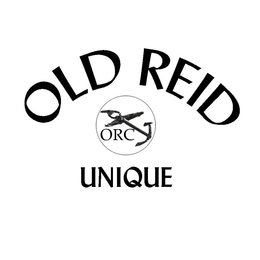OLD REID UNIQUE ORC trademark