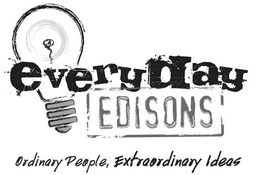 EVERYDAY EDISONS ORDINARY PEOPLE, EXTRAORDINARY IDEAS trademark