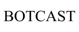 BOTCAST trademark