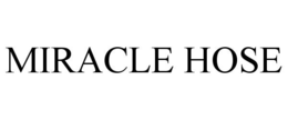 MIRACLE HOSE trademark