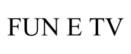 FUN E TV trademark
