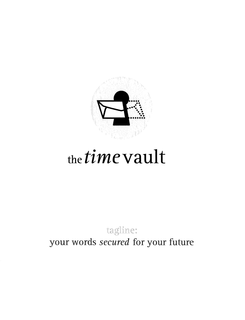 THE TIME VAULT TAGLINE: YOUR WORDS SECURED FOR YOUR FUTURE trademark