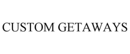 CUSTOM GETAWAYS trademark