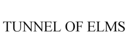 TUNNEL OF ELMS trademark