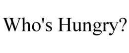 WHO'S HUNGRY? trademark