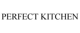 PERFECT KITCHEN trademark