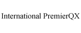 INTERNATIONAL PREMIERQX trademark