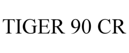 TIGER 90 CR trademark