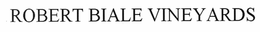 ROBERT BIALE VINEYARDS trademark