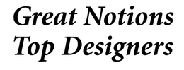 GREAT NOTIONS TOP DESIGNERS trademark