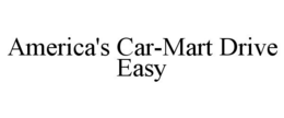 AMERICA'S CAR-MART DRIVE EASY trademark