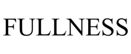 FULLNESS trademark