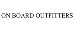 ON BOARD OUTFITTERS trademark