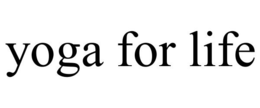 YOGA FOR LIFE trademark