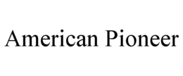 AMERICAN PIONEER trademark