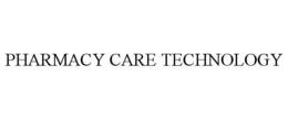 PHARMACY CARE TECHNOLOGY trademark