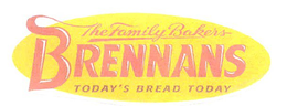 THE FAMILY BAKERS BRENNANS TODAY'S BREAD TODAY trademark