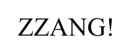 ZZANG! trademark