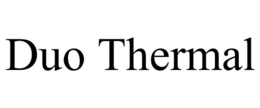 DUO THERMAL trademark