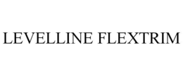 LEVELLINE FLEXTRIM trademark