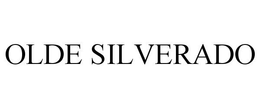 OLDE SILVERADO trademark