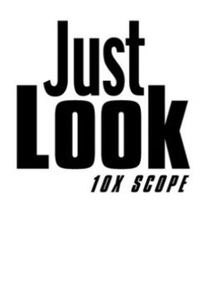 JUST LOOK 10X SCOPE trademark