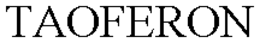 TAOFERON trademark