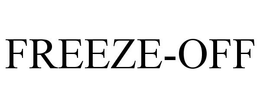FREEZE-OFF trademark