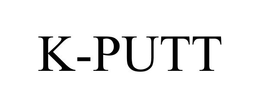 K-PUTT trademark